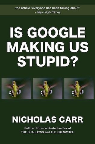 Is Google Making Us Stupid? book cover