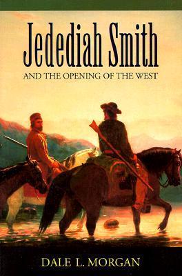 Jedediah Smith and the Opening of the West book cover