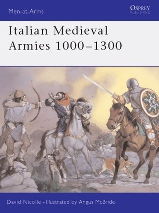 Italian Medieval Armies 1000-1300 book cover