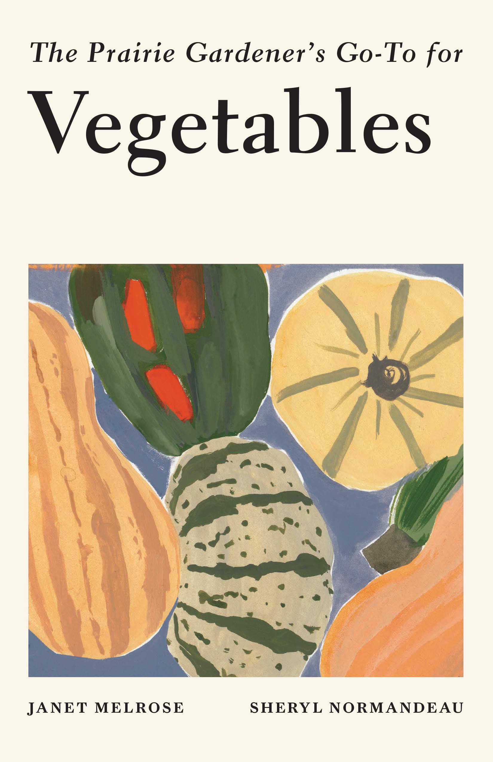 The Prairie Gardener's Go-To for Vegetables book cover