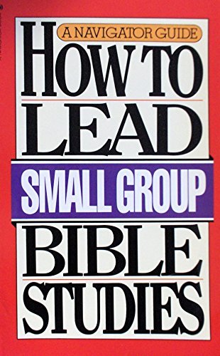 How To Lead Small Group Bible Studies book cover