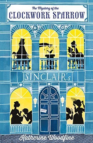 The Mystery of the Clockwork Sparrow book cover
