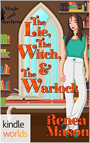 The Lie, the Witch, and the Warlock book cover
