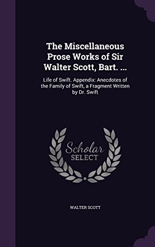 The Miscellaneous Prose Works of Sir Walter Scott, Bart. ... book cover