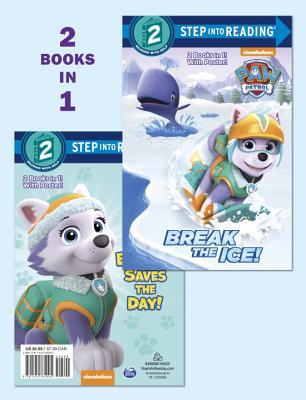 Break the Ice!/Everest Saves the Day! (PAW Patrol) book cover