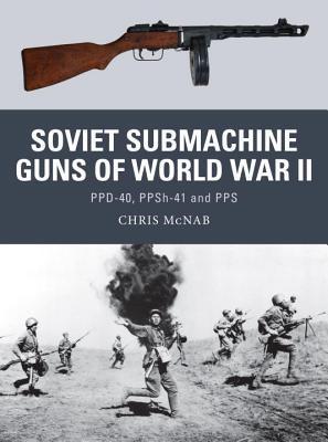 Soviet Submachine Guns of World War II book cover