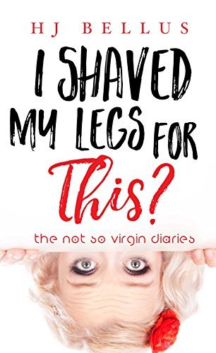 I Shaved My Legs For This? book cover