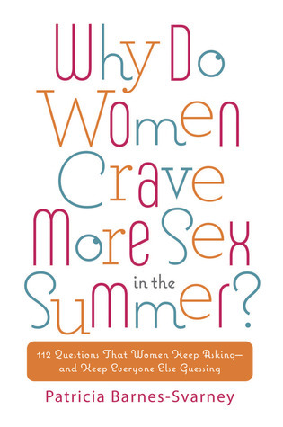 Why Do Women Crave More Sex in the Summer? book cover