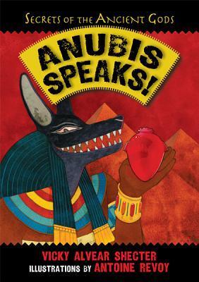 Anubis Speaks! A Guide to the Afterlife by the Egyptian God of the Dead book cover