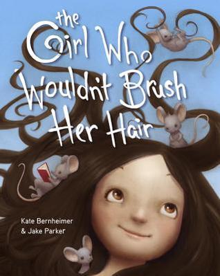 The Girl Who Wouldn't Brush Her Hair book cover