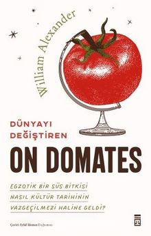 Dünyayı Değiştiren On Domates book cover