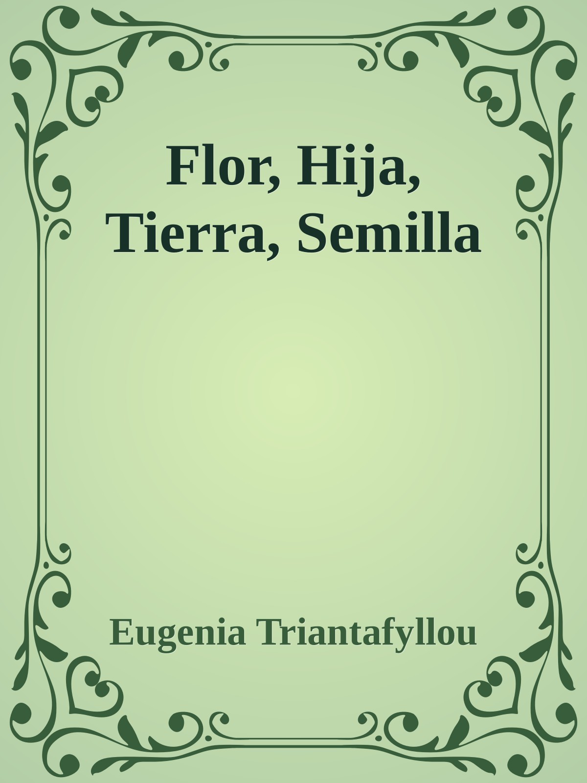 Flor, hija, tierra, semilla book cover