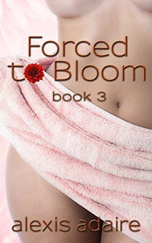 Forced to Bloom book cover 3