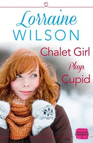 Chalet Girl Plays Cupid book cover