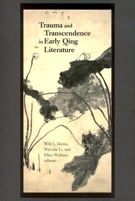 Trauma and Transcendence in Early Qing Literature book cover
