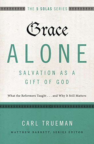 Grace Alone---Salvation as a Gift of God book cover