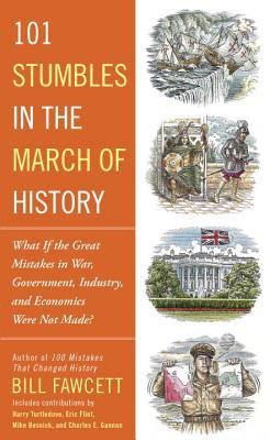 101 Stumbles in the March of History book cover