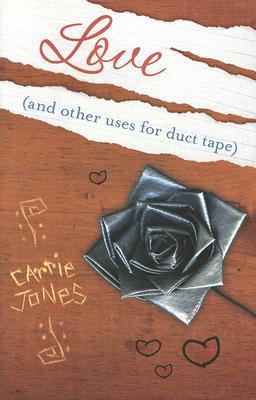 Love (and Other Uses for Duct Tape) book cover