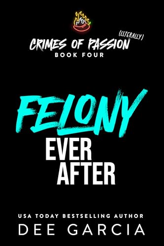Felony Ever After (Crimes of Passion book cover