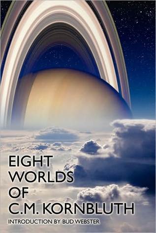 Eight Worlds of C.M. Kornbluth book cover