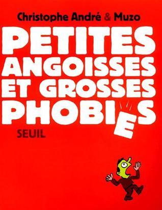 Petites Angoisses et grosses phobies book cover