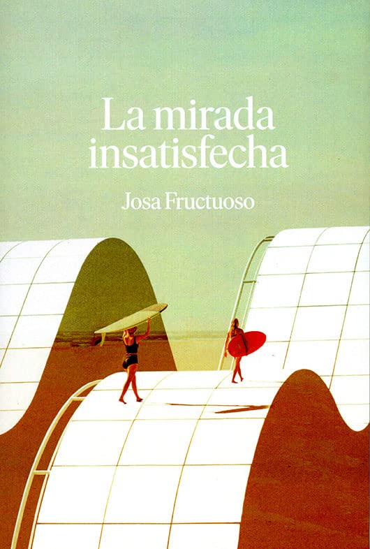 La mirada insatisfecha book cover