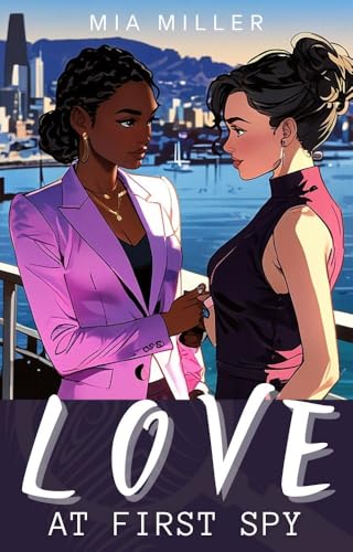 LOVE AT FIRST SPY - A Sapphic Romantic Suspense book cover