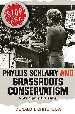 Phyllis Schlafly and Grassroots Conservatism book cover