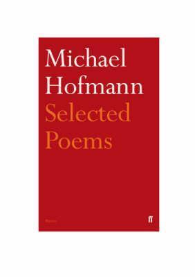 Selected Poems Michael Hofmann book cover