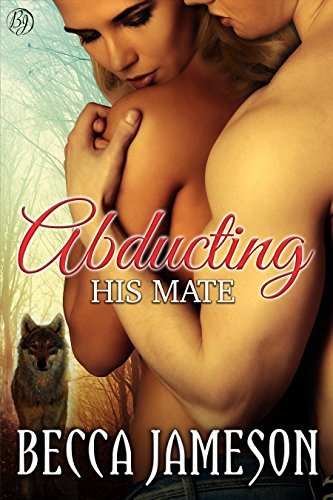 Abducting His Mate book cover