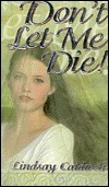 Don't Let Me Die! book cover