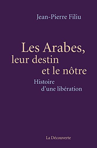 Les Arabes, leur destin et le nôtre (CAHIERS LIBRES) book cover