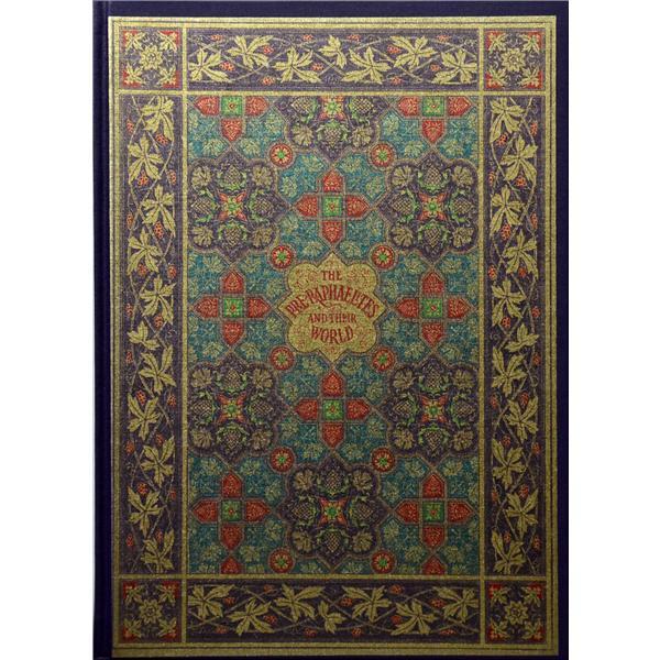 The Pre-Raphaelites and Their World book cover