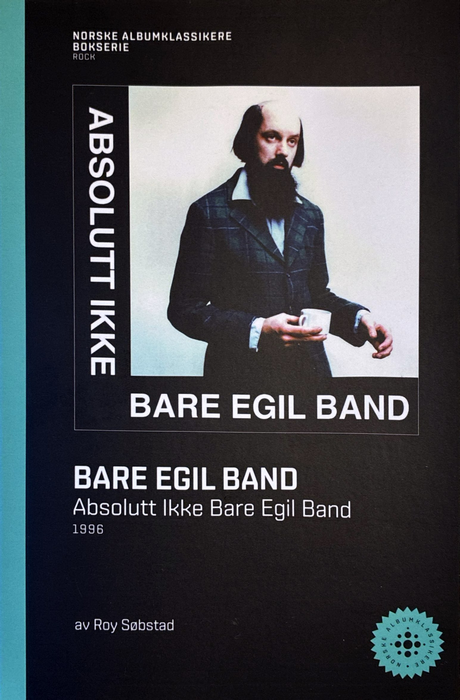 Bare Egil Band - Absolutt Ikke Bare Egil Band book cover