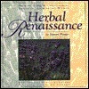 Herbal Renaissance, Growing, Using & Understanding Herbs in the Modern World book cover
