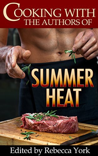 Cooking with the Authors of Summer Heat book cover