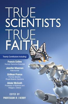 True Scientists, True Faith book cover