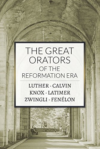 The Great Orators of the Reformation Era book cover