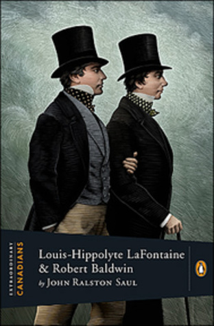 Louis-Hippolyte Lafontaine and Robert Baldwin book cover