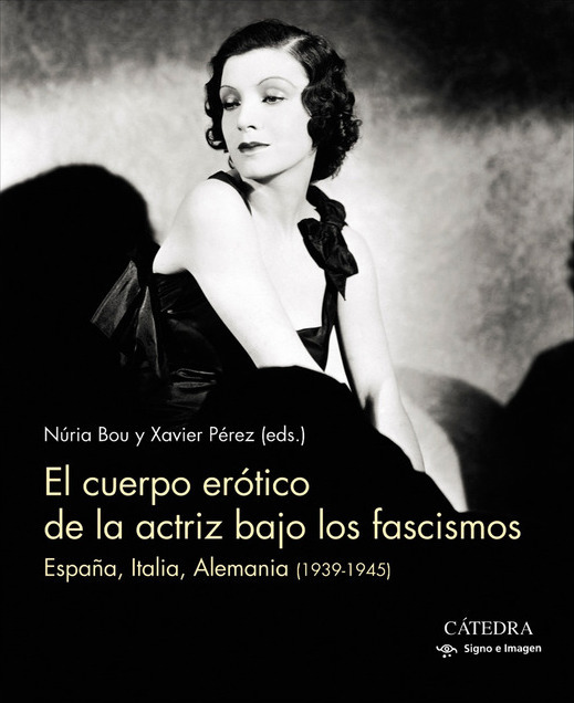 El cuerpo erótico de la actriz bajo los fascismos book cover
