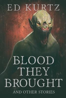 Blood They Brought and Other Stories book cover