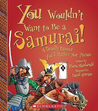 You Wouldn't Want to Be a Samurai! book cover