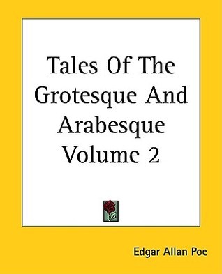 Tales of the Grotesque and Arabesque. Volume 2 book cover