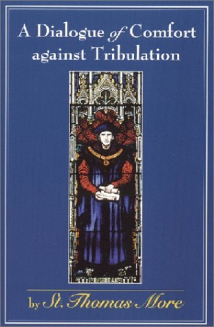 A Dialogue of Comfort Against Tribulation book cover