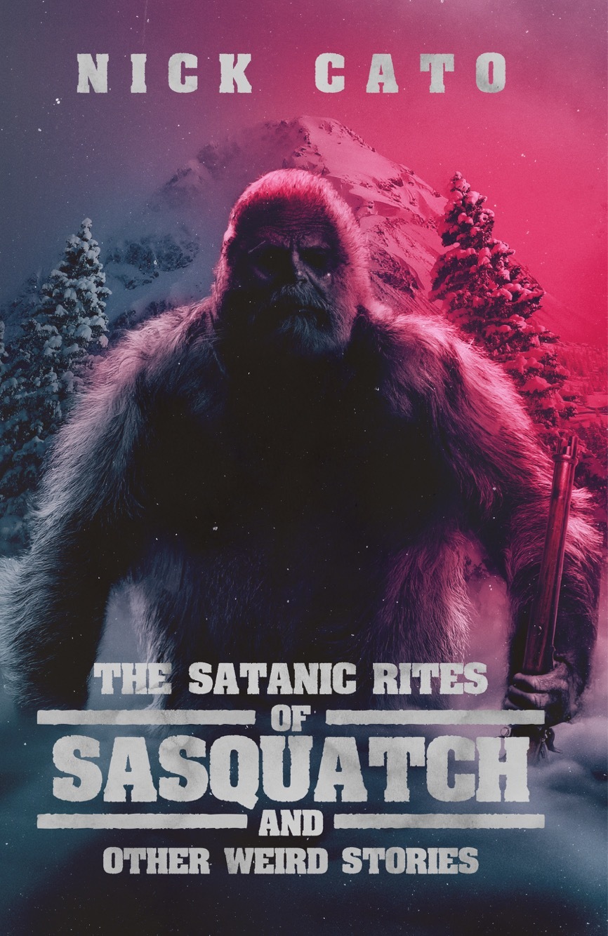 The Satanic Rites of Sasquatch and Other Weird Stories book cover