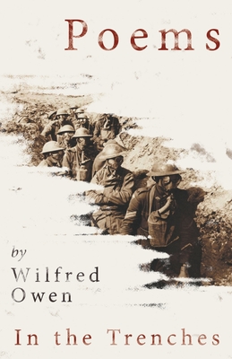 Poems by Wilfred Owen - In the Trenches book cover