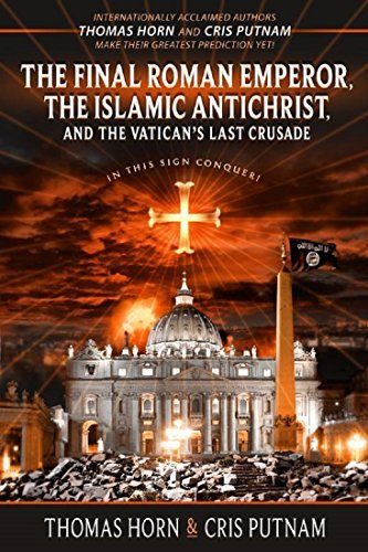 The Final Roman Emperor, the Islamic Antichrist, and the Vatican's Last Crusade book cover