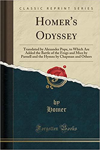 Homer's Oddysey, to Which Are Added the Battle of the Frogs and Mice by Parnell and the Hymns by Chapman and Others book cover