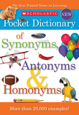 Scholastic Pocket Dictionary of Synonyms, Antonyms & Homonyms book cover