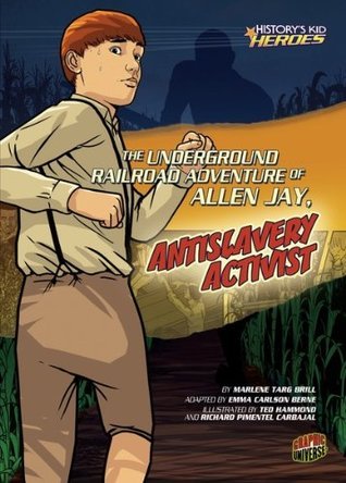 The Underground Railroad Adventure of Allen Jay, Antislavery Activist book cover